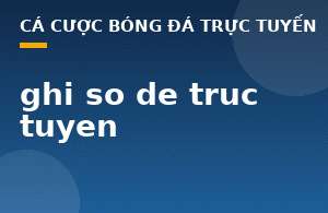 ghi so de truc tuyen