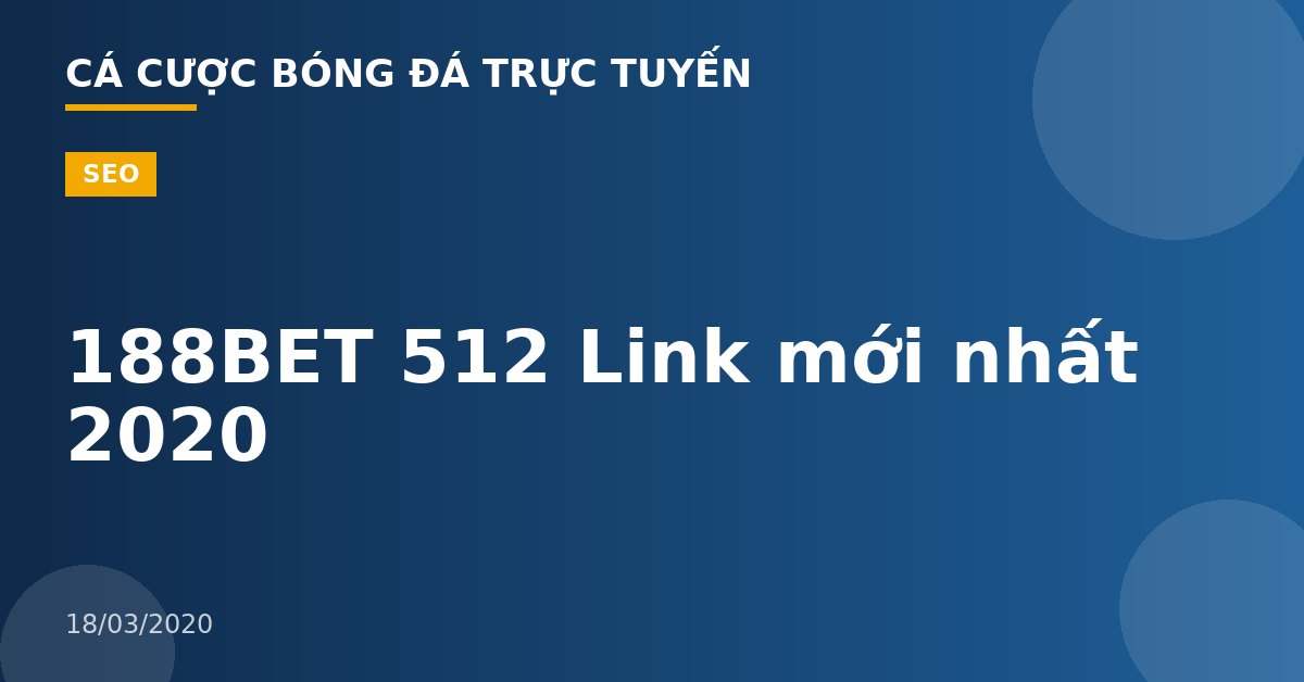 188BET 512 Link mới nhất 2020