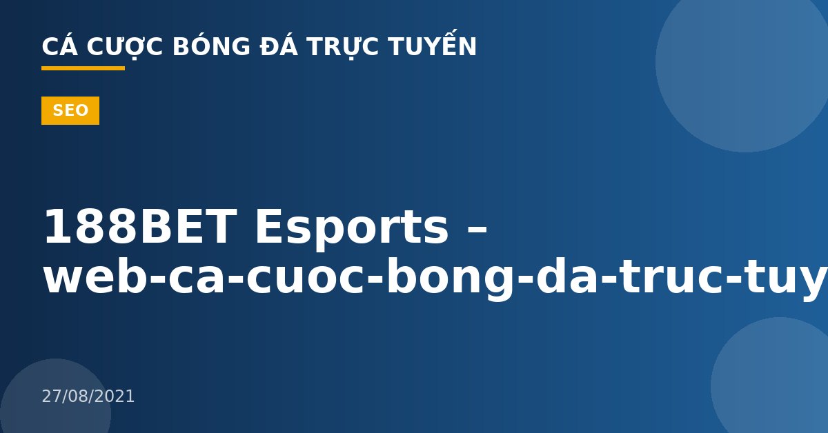 188BET Esports – web-ca-cuoc-bong-da-truc-tuyen