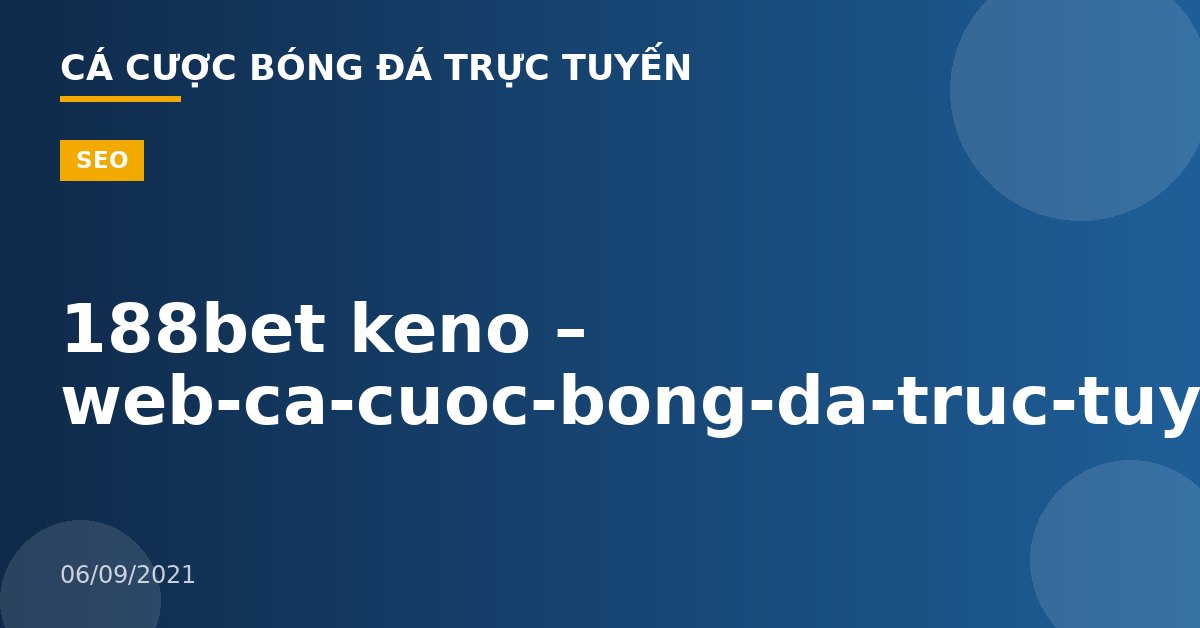 188bet keno – web-ca-cuoc-bong-da-truc-tuyen