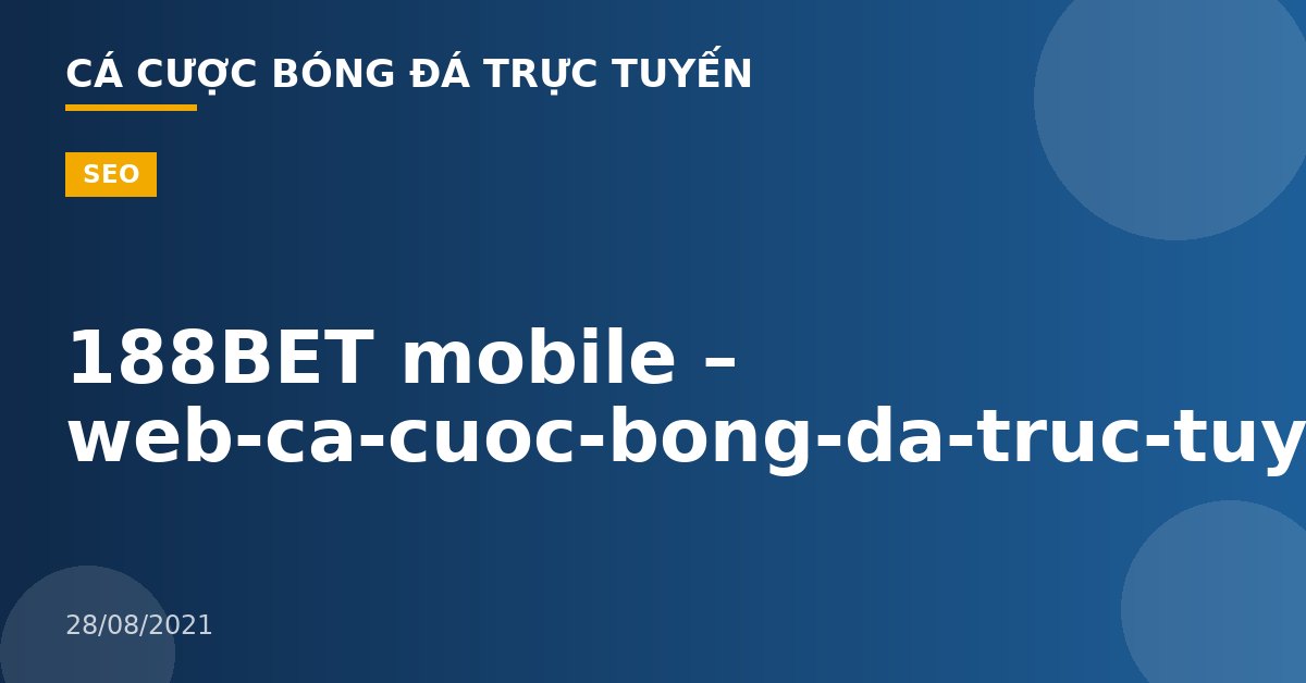 188BET mobile – web-ca-cuoc-bong-da-truc-tuyen