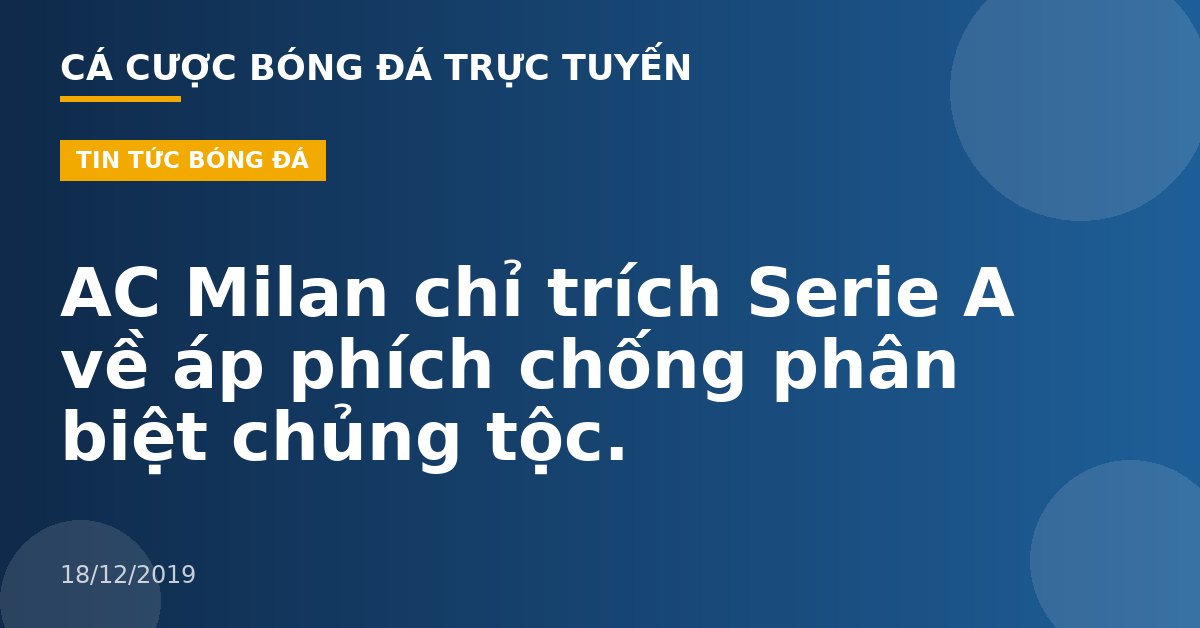 AC Milan chỉ trích Serie A về áp phích chống phân biệt chủng tộc.