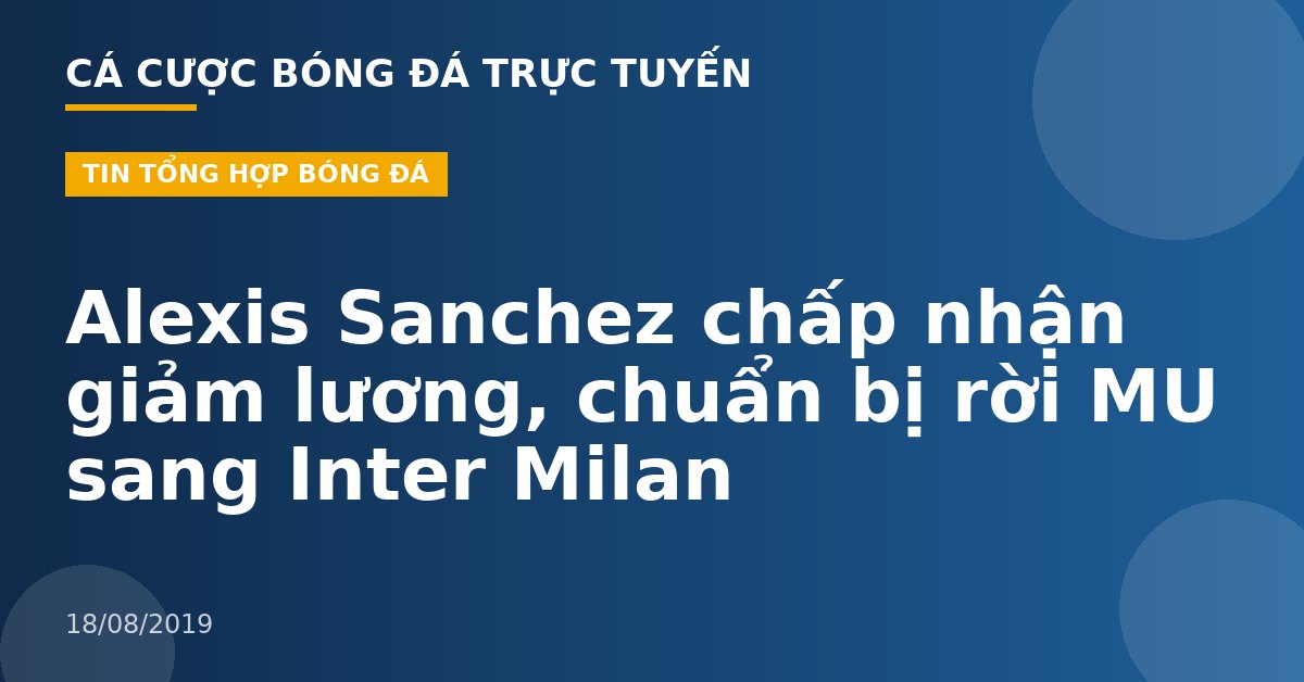 Alexis Sanchez chấp nhận giảm lương, chuẩn bị rời MU sang Inter Milan