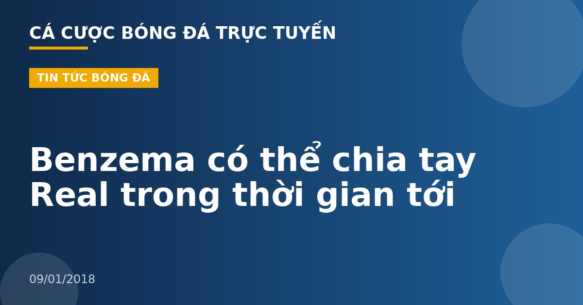 Benzema có thể chia tay Real trong thời gian tới