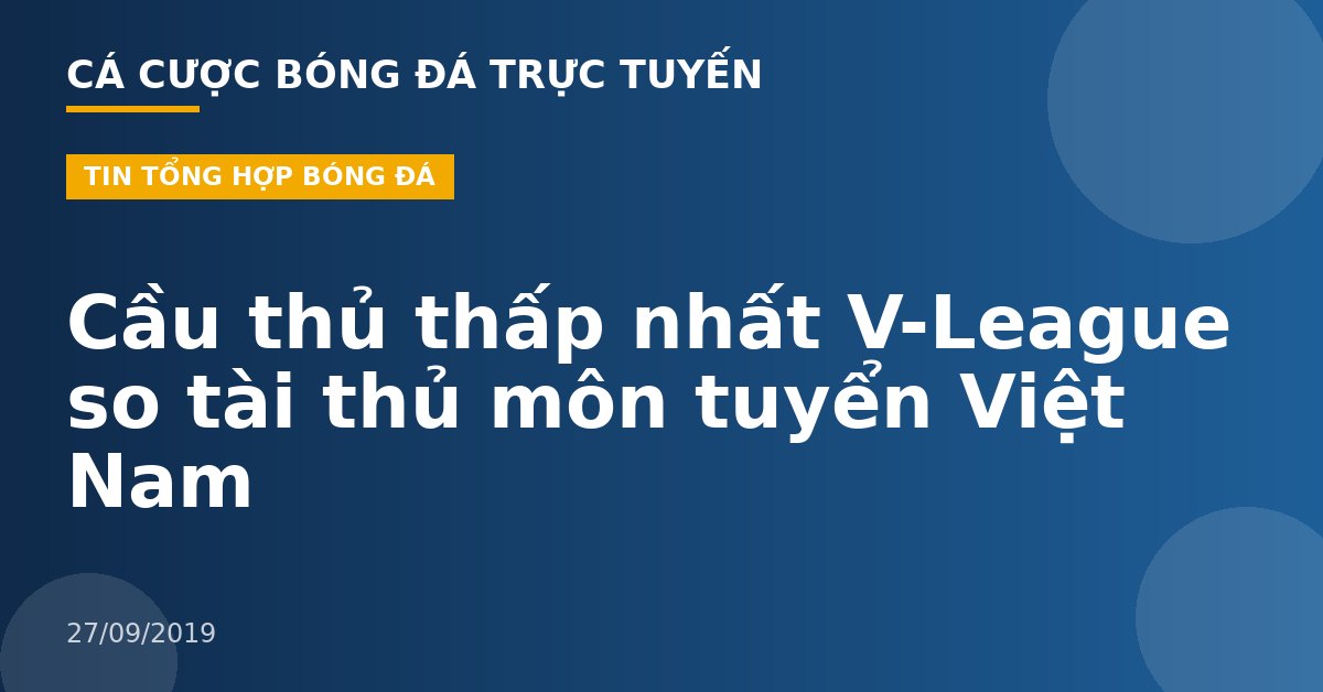 Cầu thủ thấp nhất V-League so tài thủ môn tuyển Việt Nam