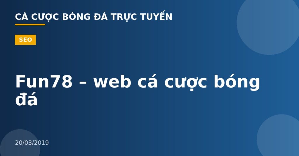 Fun78 – web cá cược bóng đá