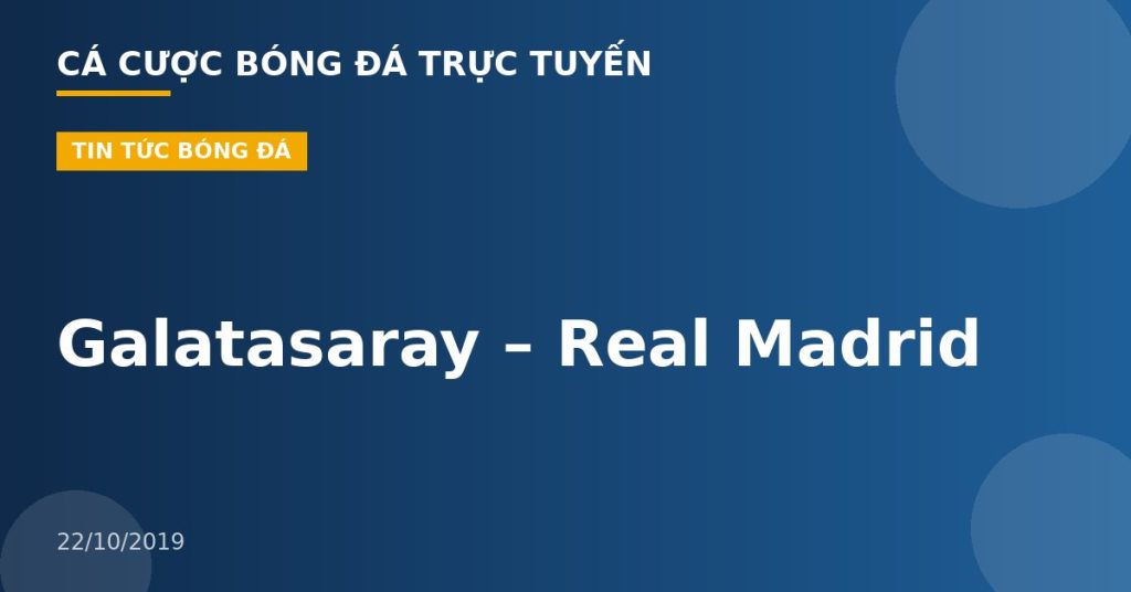 Galatasaray – Real Madrid