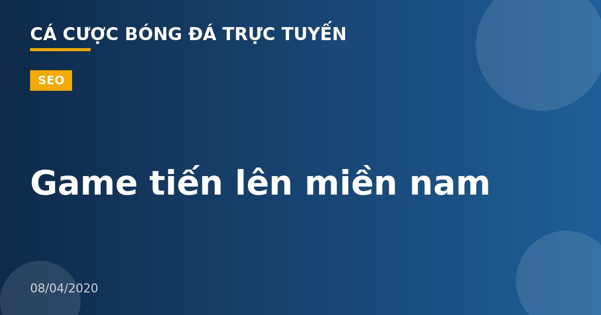 Game tiến lên miền nam