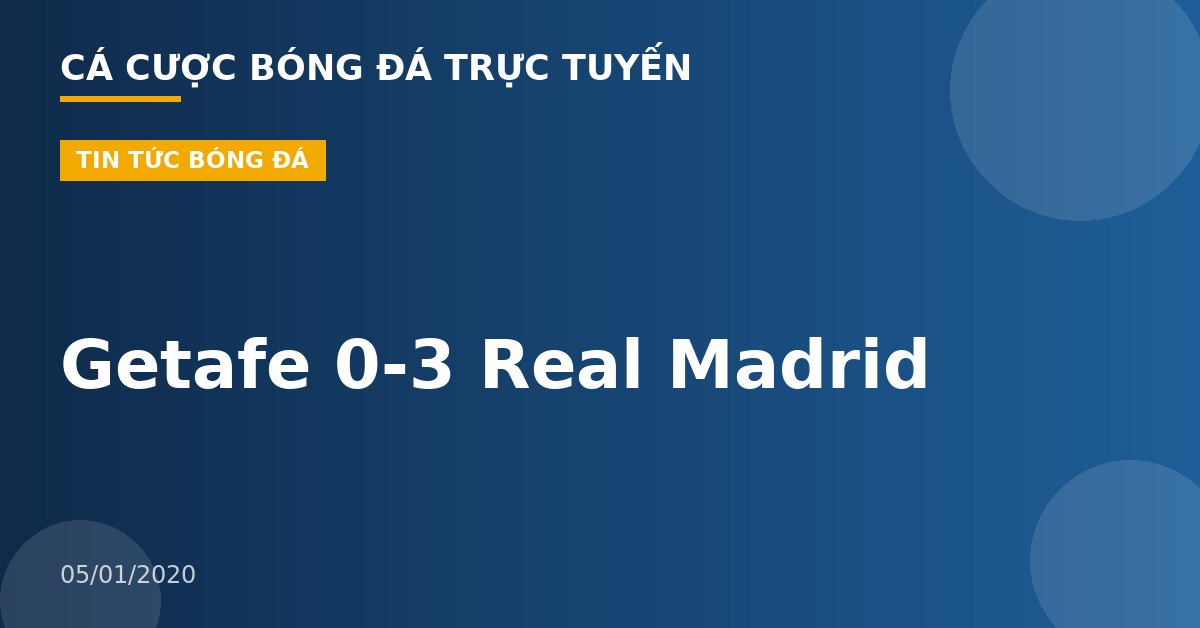 Getafe 0-3 Real Madrid