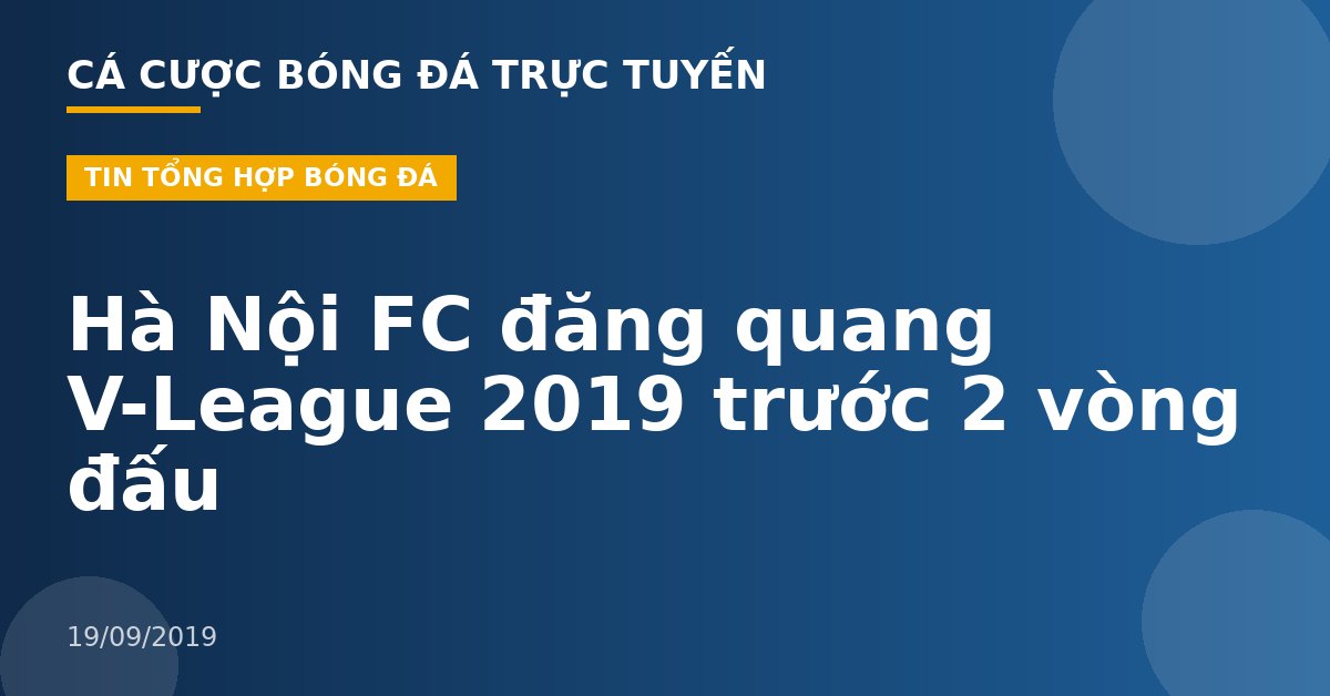 Hà Nội FC đăng quang V-League 2019 trước 2 vòng đấu