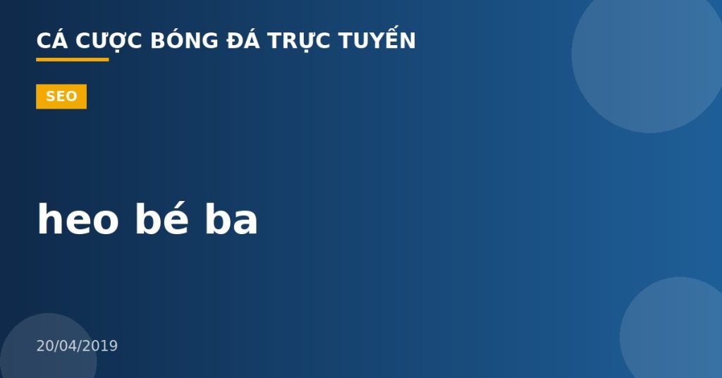 heo bé ba