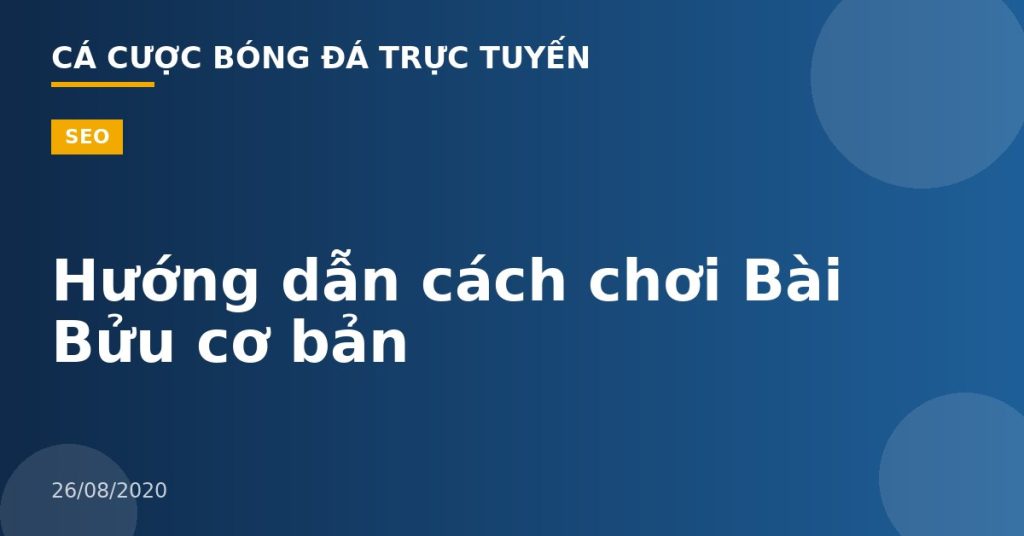 Hướng dẫn cách chơi Bài Bửu cơ bản