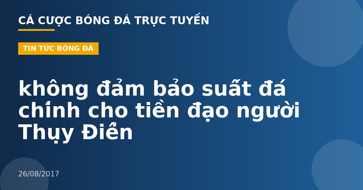 không đảm bảo suất đá chính cho tiền đạo người Thụy Điển