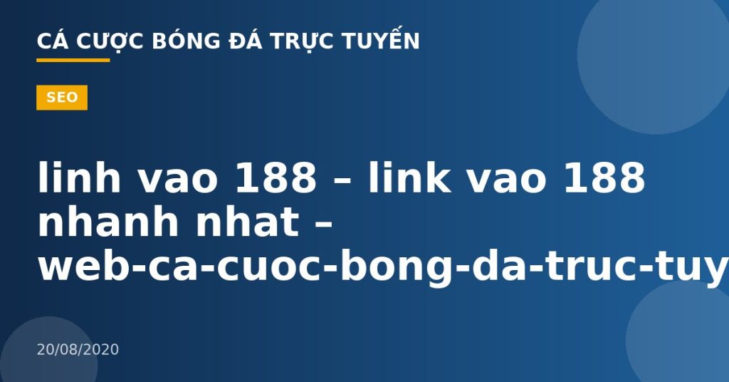 linh vao 188 – link vao 188 nhanh nhat – web-ca-cuoc-bong-da-truc-tuyen.com