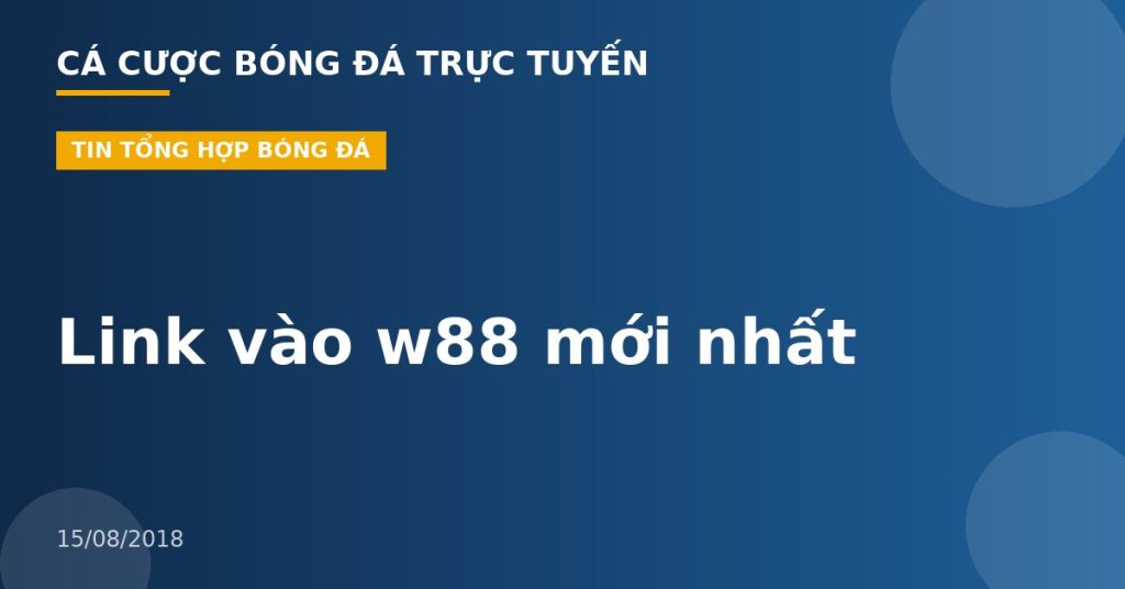 Link vào w88 mới nhất
