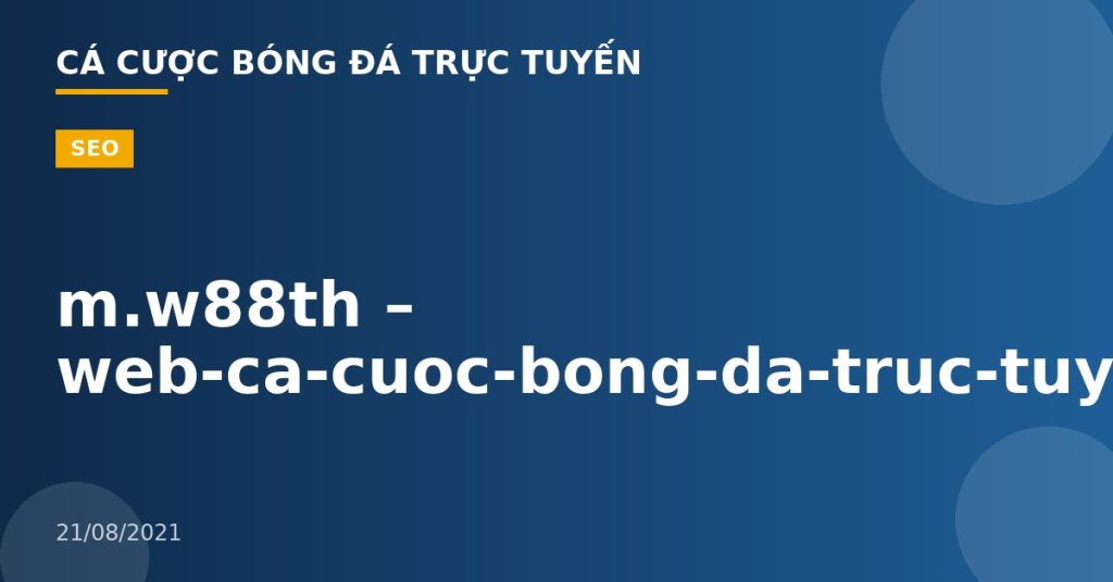 m.w88th – web-ca-cuoc-bong-da-truc-tuyen