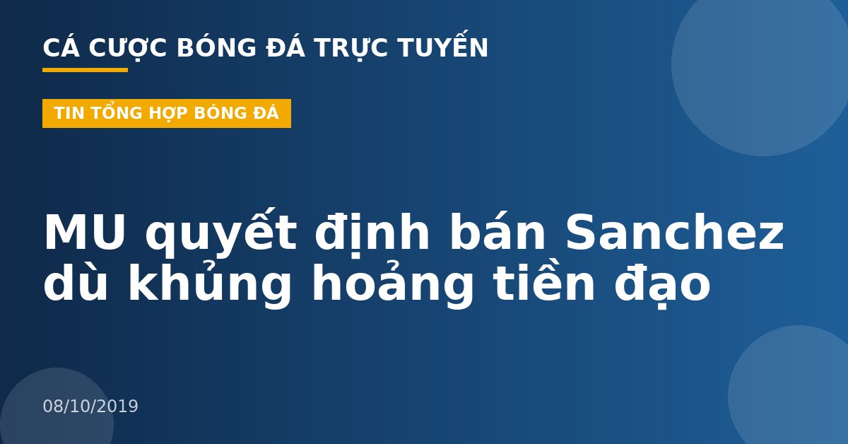 MU quyết định bán Sanchez dù khủng hoảng tiền đạo