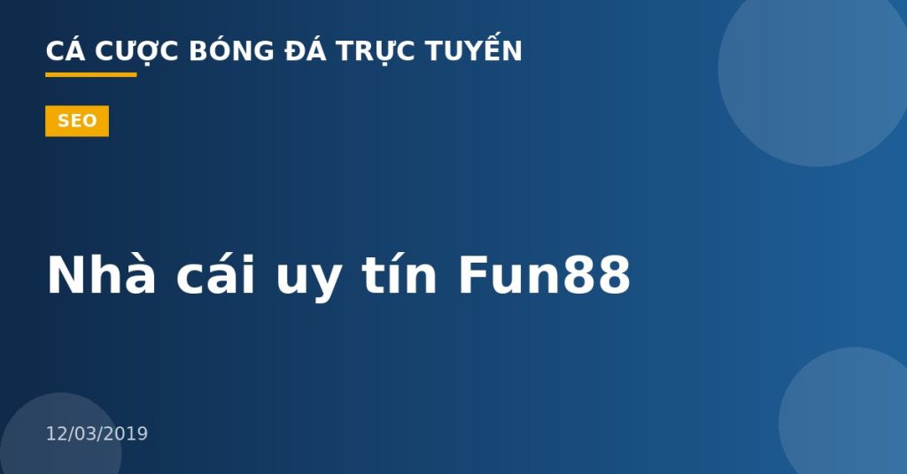 Nhà cái uy tín Fun88