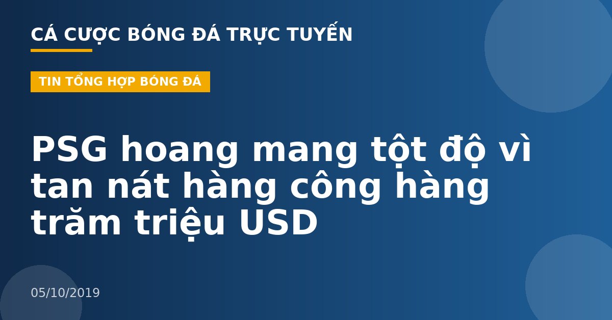 PSG hoang mang tột độ vì tan nát hàng công hàng trăm triệu USD