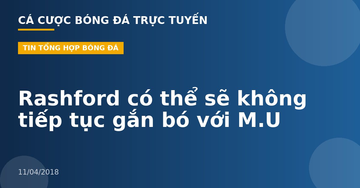 Rashford có thể sẽ không tiếp tục gắn bó với M.U