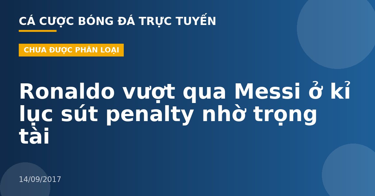 Ronaldo vượt qua Messi ở kỉ lục sút penalty nhờ trọng tài