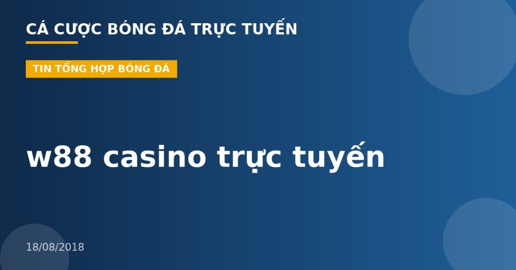 w88 casino trực tuyến