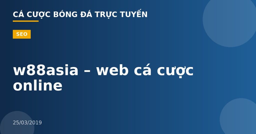 w88asia – web cá cược online