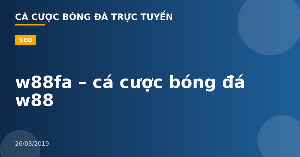 w88fa – cá cược bóng đá w88 