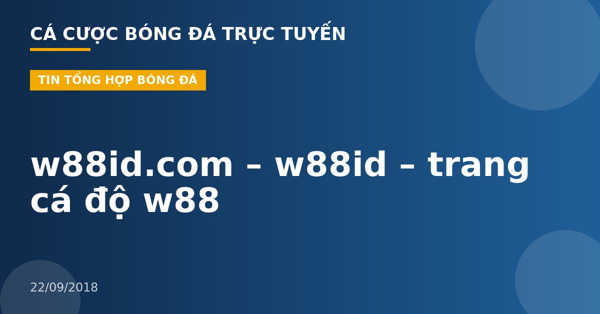 w88id.com – w88id – trang cá độ w88
