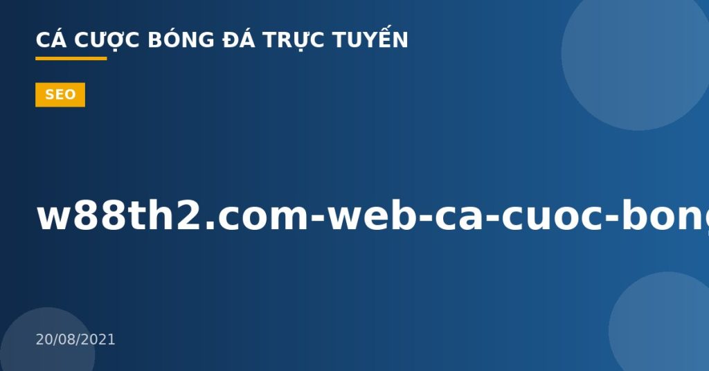 w88th2.com-web-ca-cuoc-bong-da-truc-tuyen