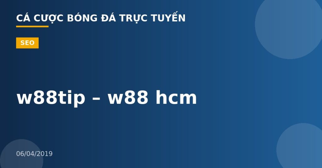 w88tip – w88 hcm