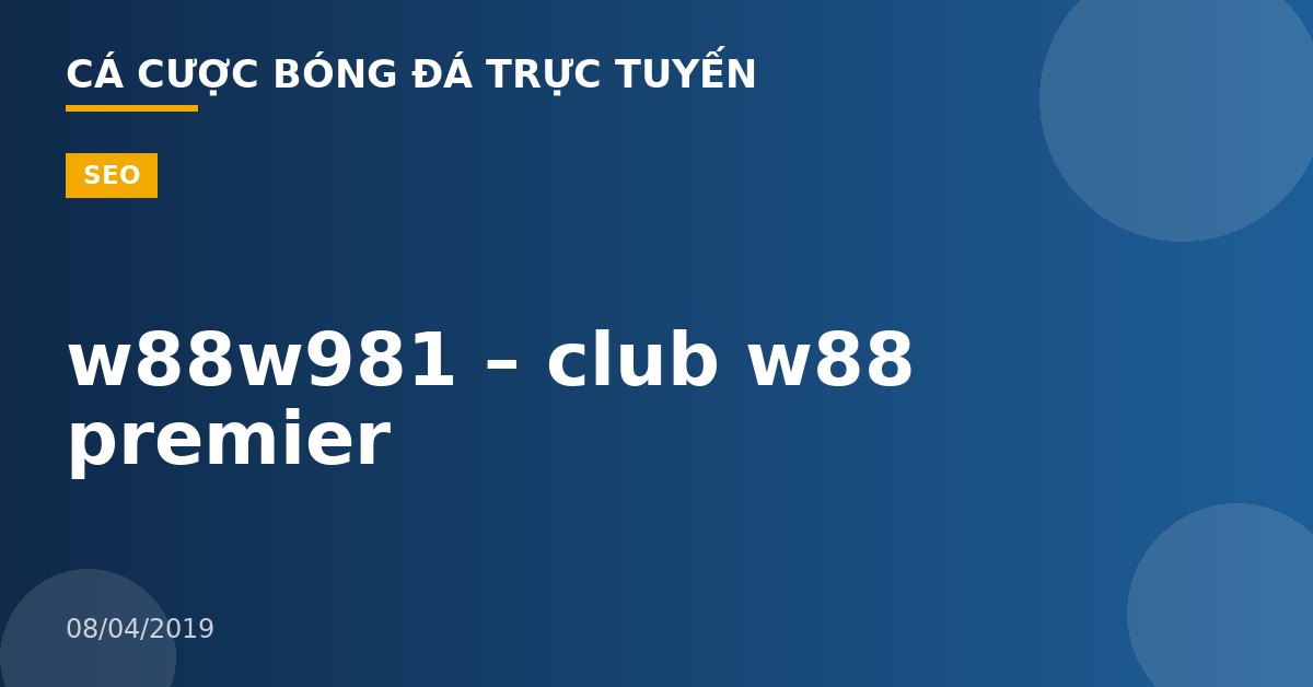 w88w981 – club w88 premier