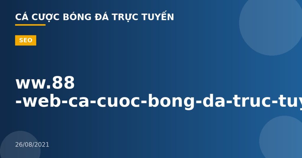 ww.88 -web-ca-cuoc-bong-da-truc-tuyen