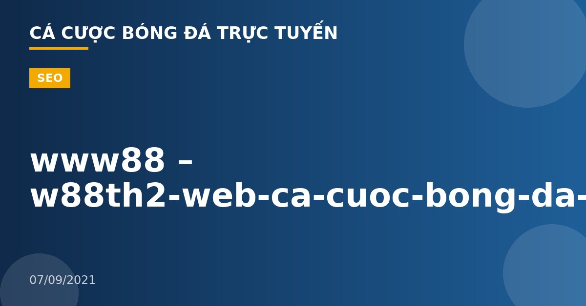 www88 – w88th2-web-ca-cuoc-bong-da-truc-tuyen
